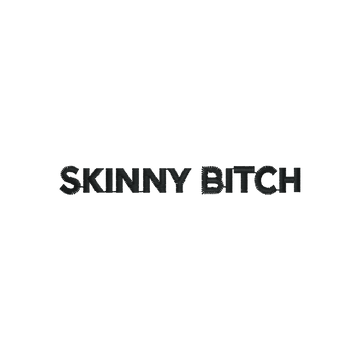 Skinny Bitch